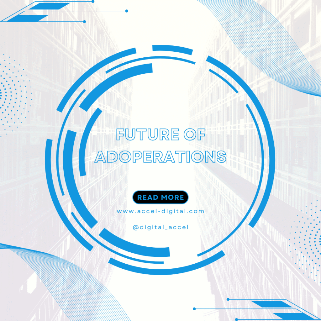 The Future of Ad Operations, Streamline Ad Ops Workflow